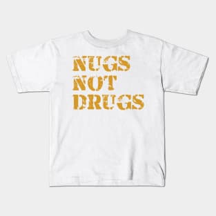 Nugs not Drugs Kids T-Shirt